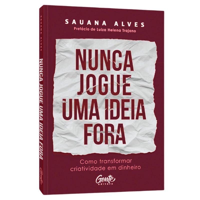 Livro: Nunca Jogue Uma Ideia Fora, de Sauana Alves. Capa vermelha com título em branco amassado. — Plenitude