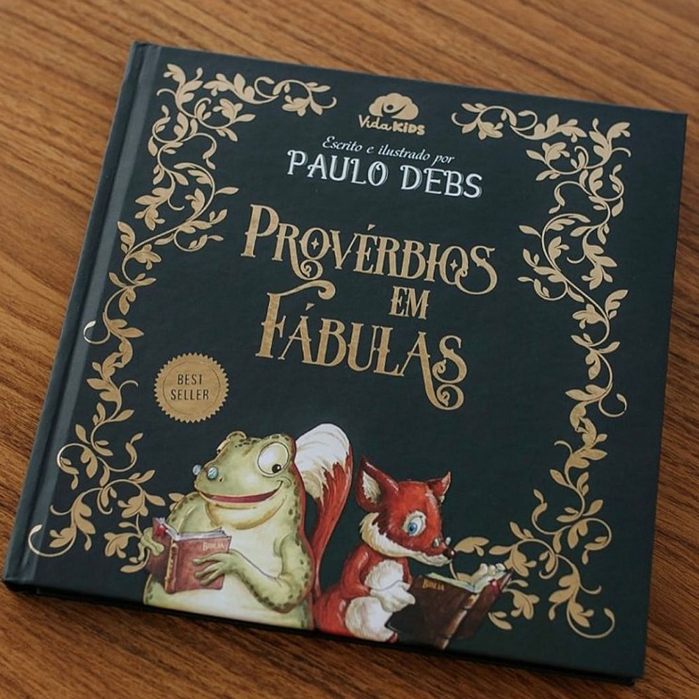 Provérbios em Fábulas | Paulo Debs
