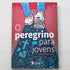 Livro O Peregrino Para Jovens, John Bunyan, Kairos, capa colorida com pés e símbolos. — Plenitude