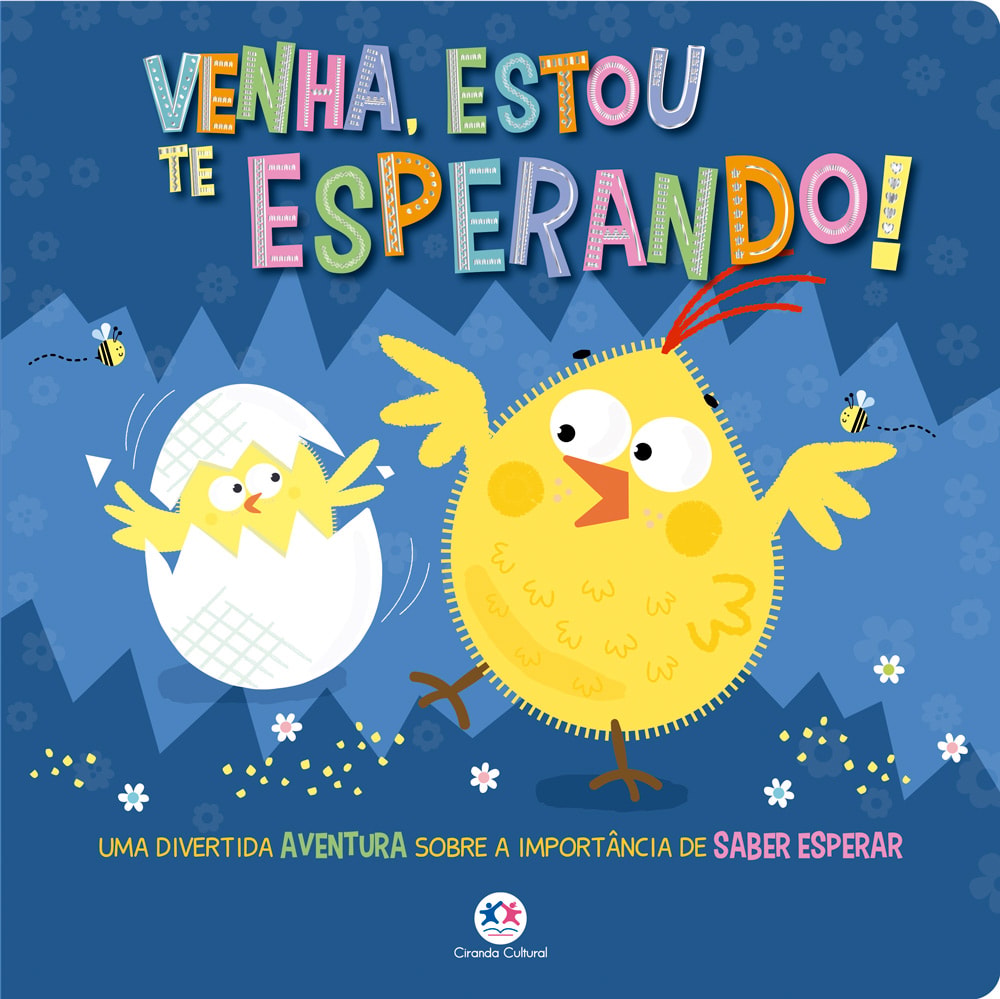Livro infantil Venha, estou te esperando!, capa azul com pintinho amarelo e ovo rachado. — Plenitude