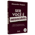 Livro "Ser Você é Inegociável" de Alessandra Vasques, capa bordô com título branco e cinza. — Plenitude