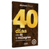Livro de capa dura marrom com título "40 dias de fé e milagres" em dourado e branco. — Plenitude
