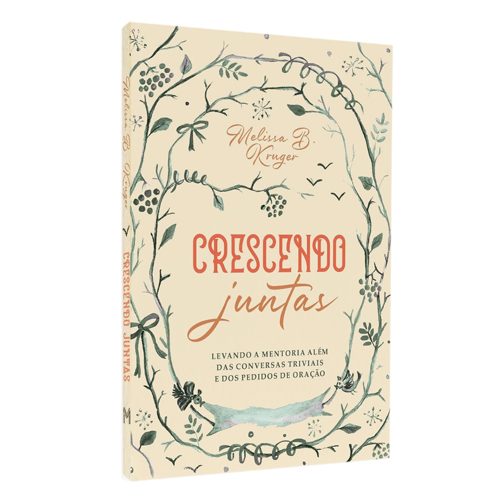 Livro Crescendo Juntas, capa bege com ilustrações de folhagens e flores. — Plenitude