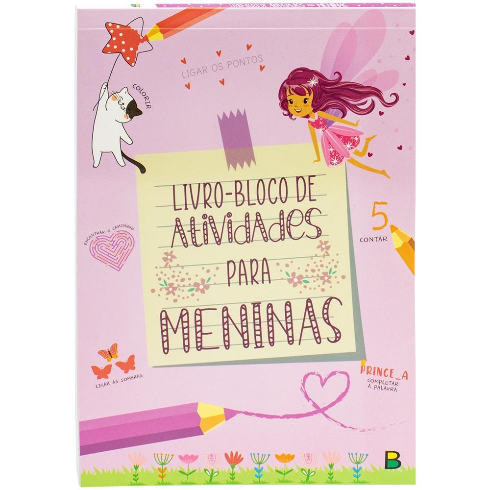 Livro-Bloco de Atividades para Meninas, de Ana Cristina de Mattos Marschal, capa rosa com fada e atividades. — Plenitude