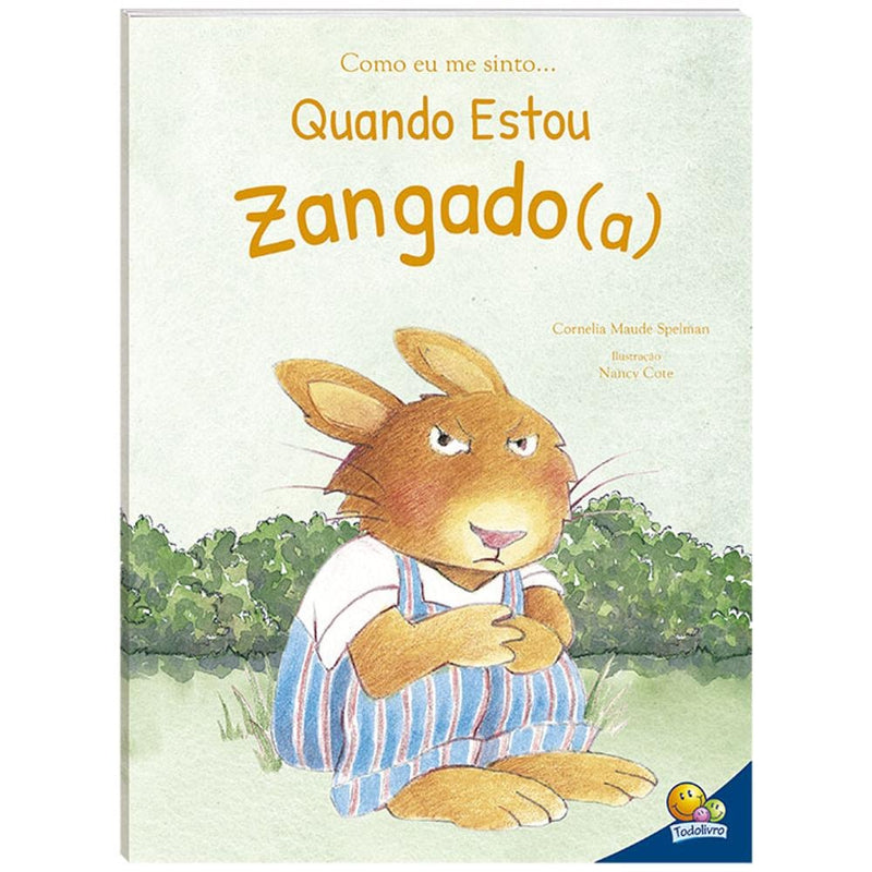 Como Eu Me Sinto (ed.luxo): Quando Estou Zangado | Cornelia Maude Spelman