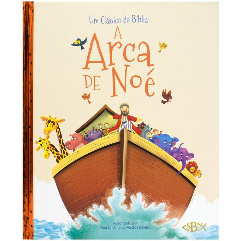 Um Clássico da Bíblia: Arca de Noé, a | Ana Cristina de Mattos Ribeiro