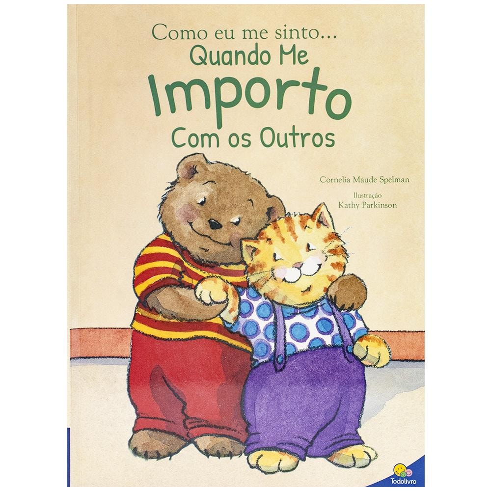 Como Eu Me Sinto...quando Me Importo com os Outros | Cornelia Maude Spelman