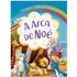 Livro infantil: A Arca de Noé, de Cristina Marques. Capa ilustrada com Noé, a arca e animais. — Plenitude
