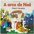Livro de colorir: A Arca de Noé, de Suelen Katerine A. Santo. Capa ilustrada com Noé, família e animais. — Plenitude