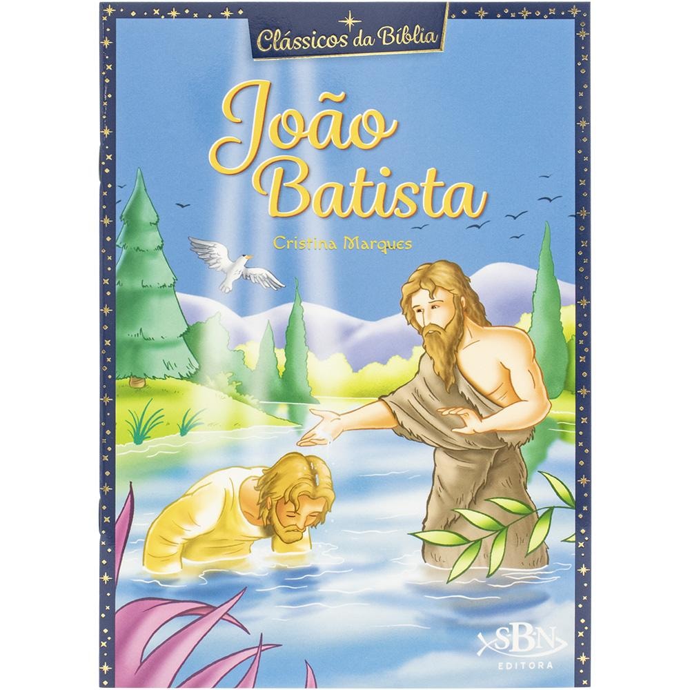 Livro Clássicos da Bíblia: João Batista, por Cristina Marques. Capa azul com ilustração de João Batista batizando Jesus no rio. — Plenitude