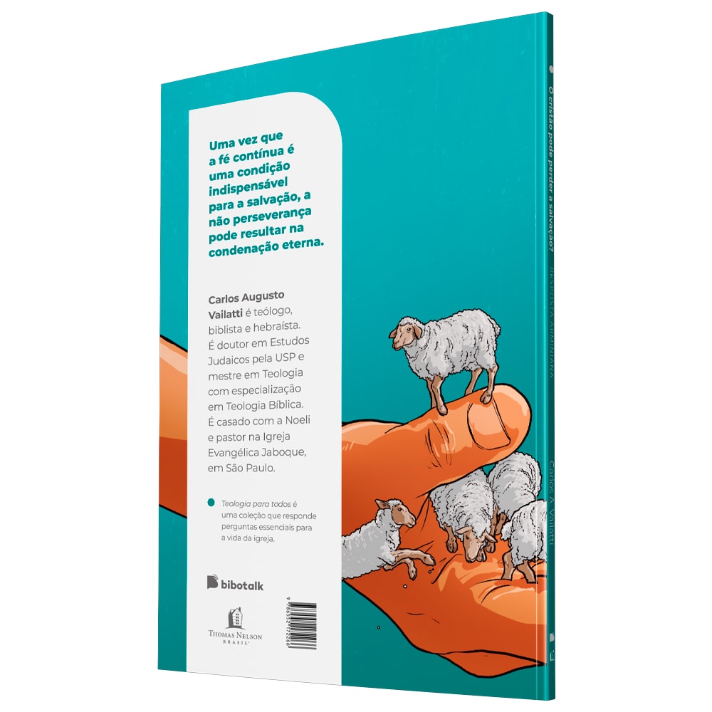 Coleção Teologia Para Todos | O Cristão Pode Perder a Salvação? | Respostas Calvinista e Arminiana |