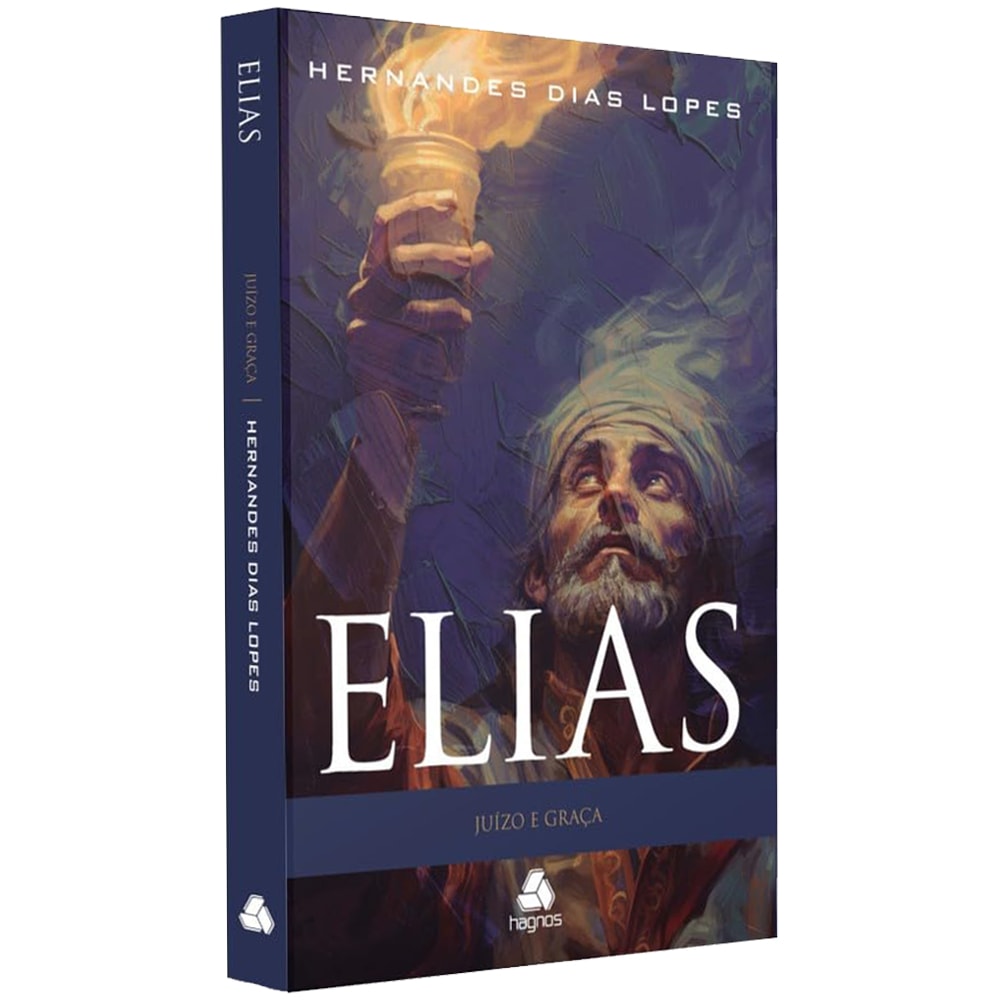 Livro Elias, de Hernandes Dias Lopes, capa azul escura com ilustração de Elias segurando uma tocha. — Plenitude