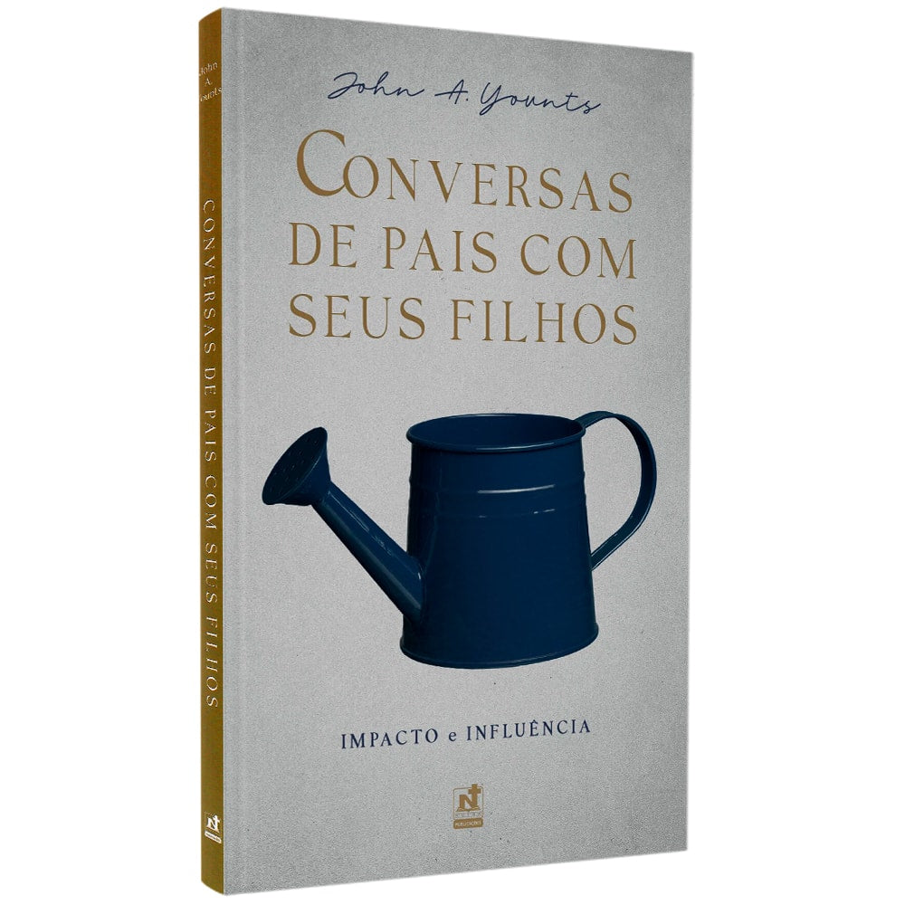 Livro "Conversas de Pais Com Seus Filhos" de John A. Younts, capa cinza com regador azul e título dourado. — Plenitude