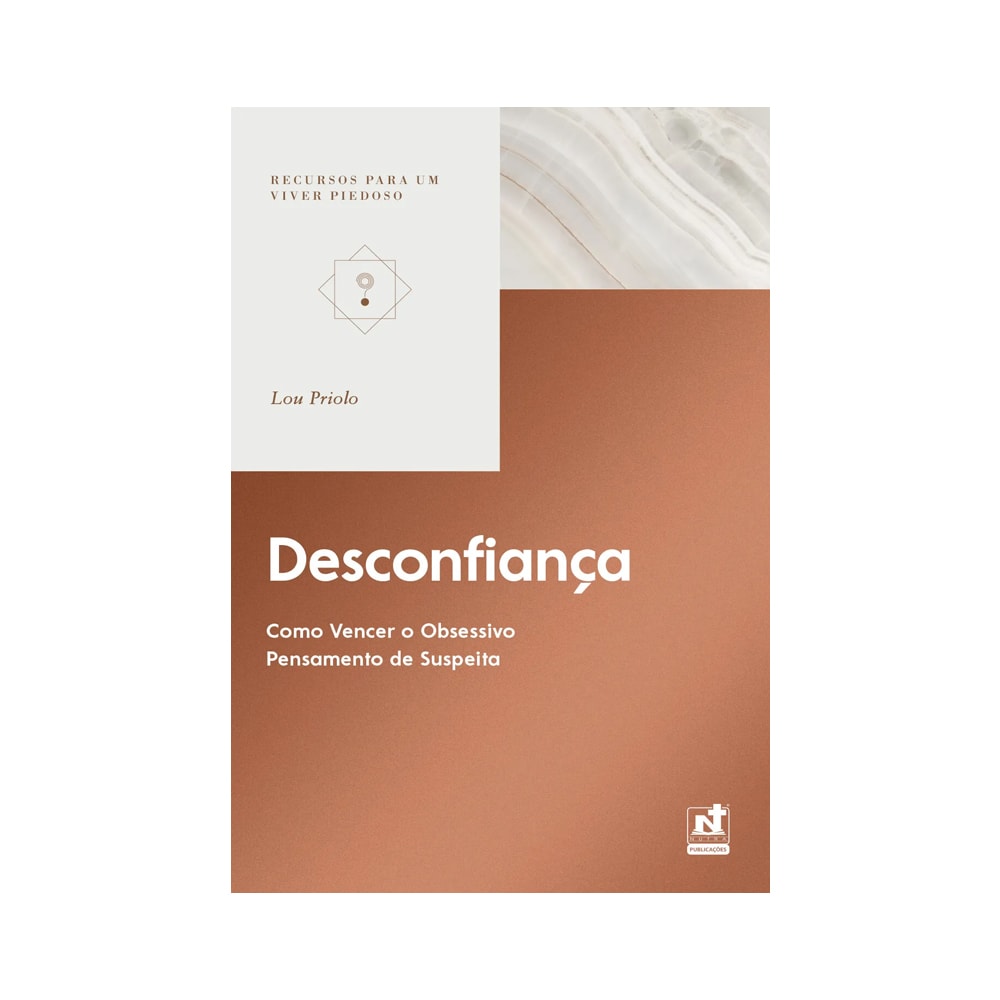 Livro Desconfiança de Lou Priolo, capa em tons de marrom e bege com título em branco. — Plenitude