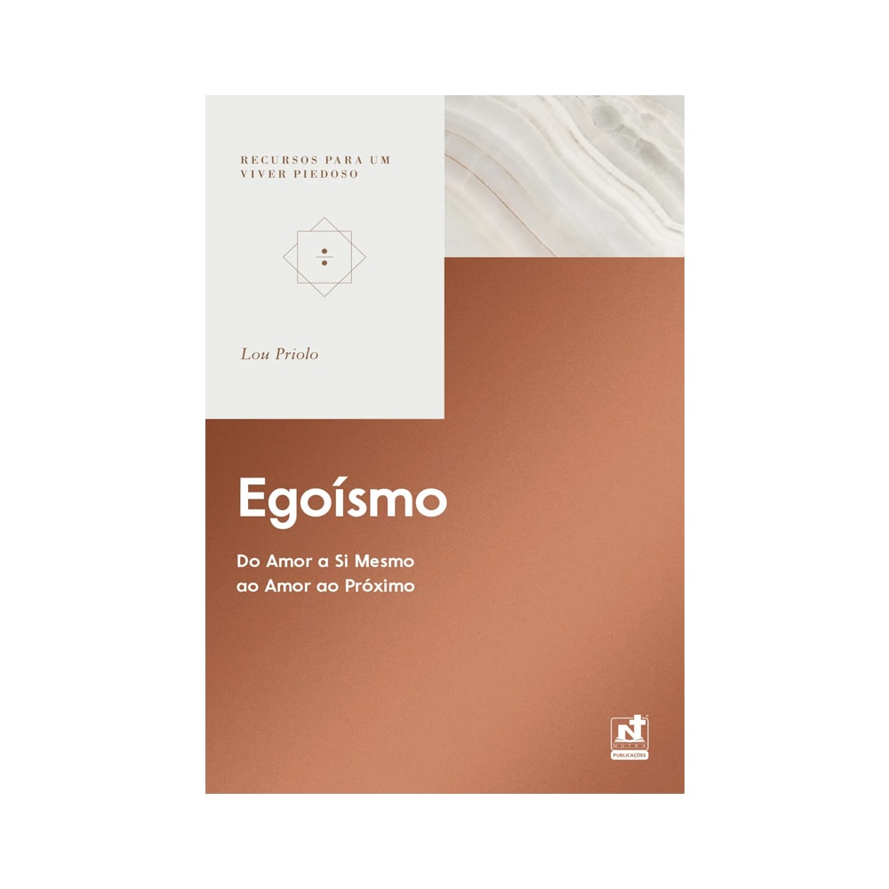 Livro "Egoísmo" de Lou Priolo, capa branca e marrom com detalhes minimalistas. — Plenitude