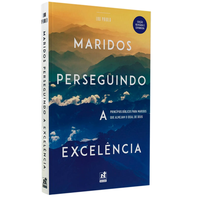 Maridos Perseguindo a Excelência | Lou Priolo