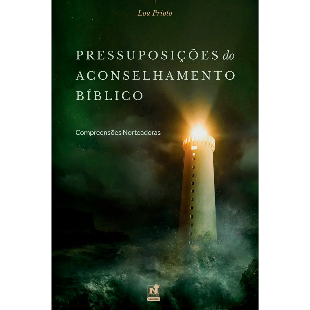 Livro Pressuposições do Aconselhamento Bíblico de Lou Priolo, capa escura com farol iluminado. — Plenitude
