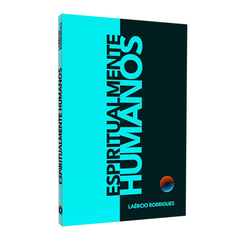 Livro: Espiritualmente Humanos, de Laércio Rodrigues. Capa preta e azul com olho. — Plenitude