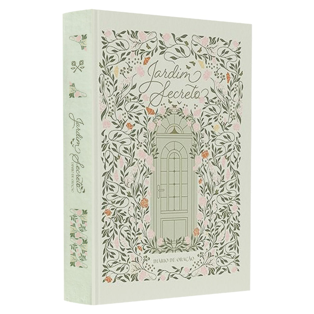 Diário de Oração: Jardim Secreto. Capa bege com ilustrações florais e porta. — Plenitude