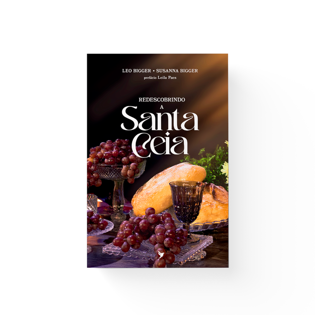 Livro de capa escura com título "Redescobrindo a Santa Ceia" de Leo Bigger e Susanna Bigger, com imagem de uvas e pão. — Plenitude