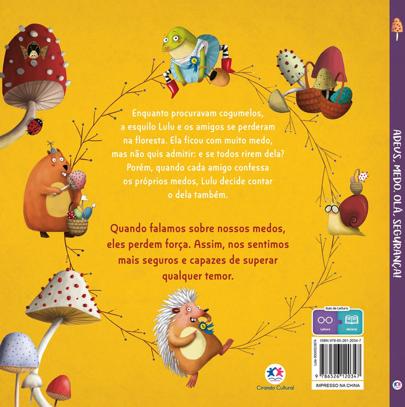 Adeus, Medo. Ola, Seguranca!