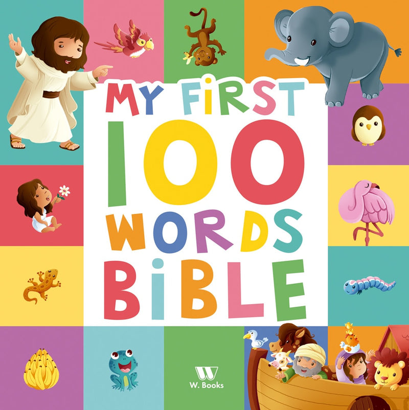 Livro infantil My First 100 Words Bible, W. Books, capa colorida com Jesus e animais. — Plenitude