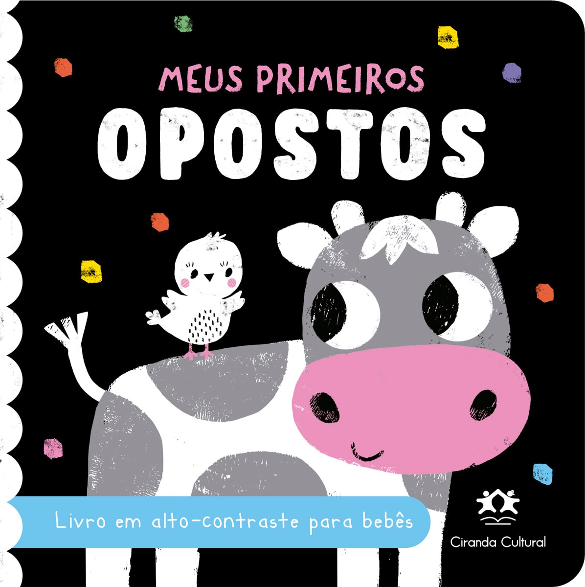 Livro infantil Meus Primeiros Opostos, capa preta com vaca cinza e pássaro branco, texto em alto contraste. — Plenitude