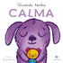 Livro infantil "Quando Tenho Calma" da Ciranda Cultural, ilustrado por Paula Bowles, com capa roxa e um cachorro abraçando um ursinho. — Plenitude