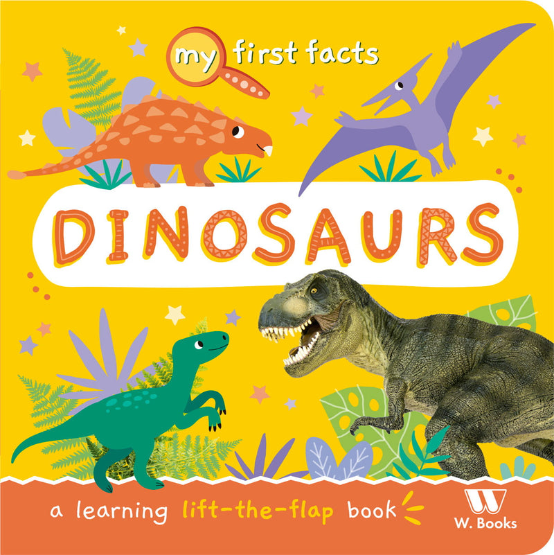 Livro infantil "My First Fact Dinosaurs" da W. Books, com capa amarela e dinossauros. — Plenitude