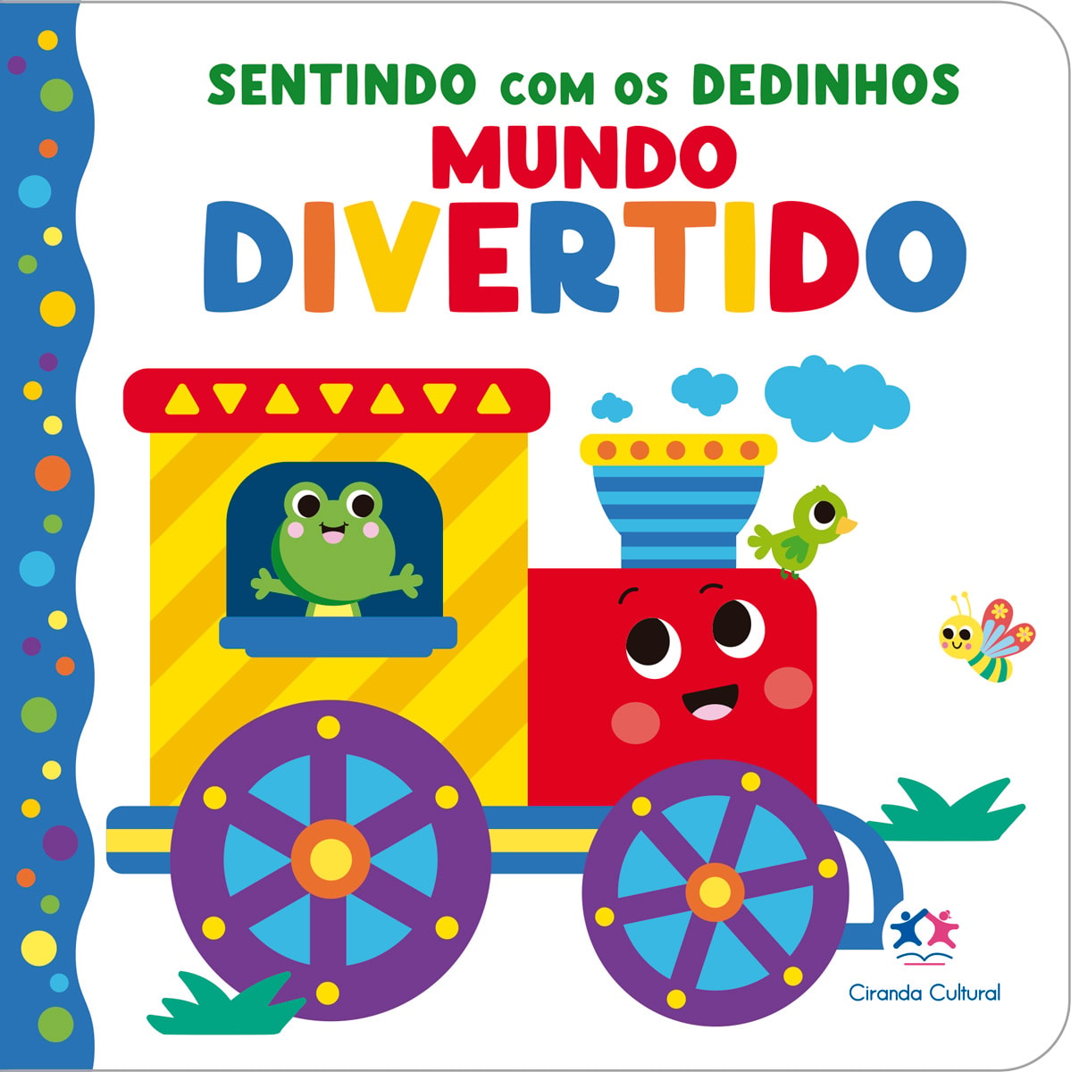 Livro sensorial "Sentindo com os Dedinhos - Mundo Divertido" da Ciranda Cultural, com capa branca e um trem. — Plenitude