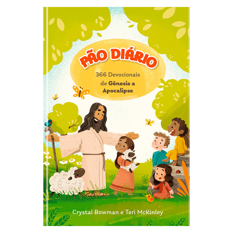 Pão Diário | 366 Devocionais de Gênesis a Apocalipse | Crystal Bowman e Teri McKinley