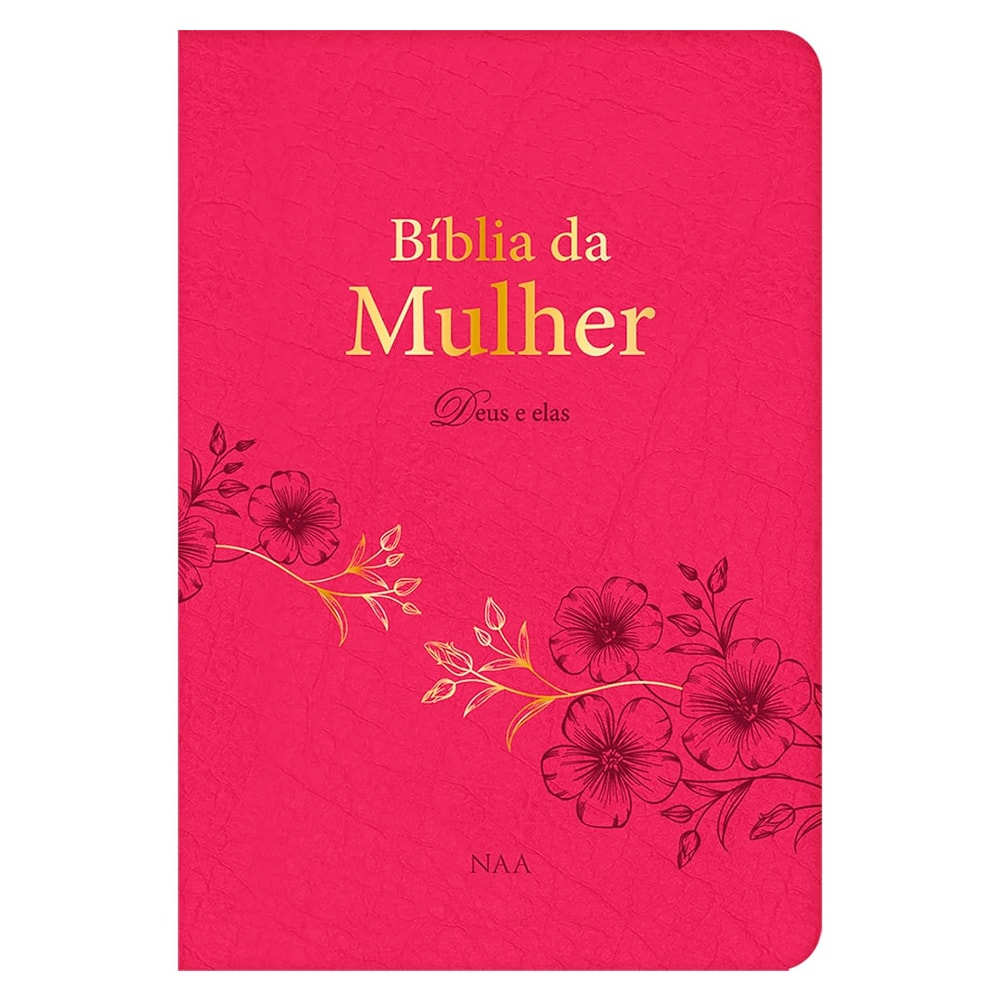 Bíblia da Mulher Deus e Elas | NAA | Capa Couro Soft Rosa