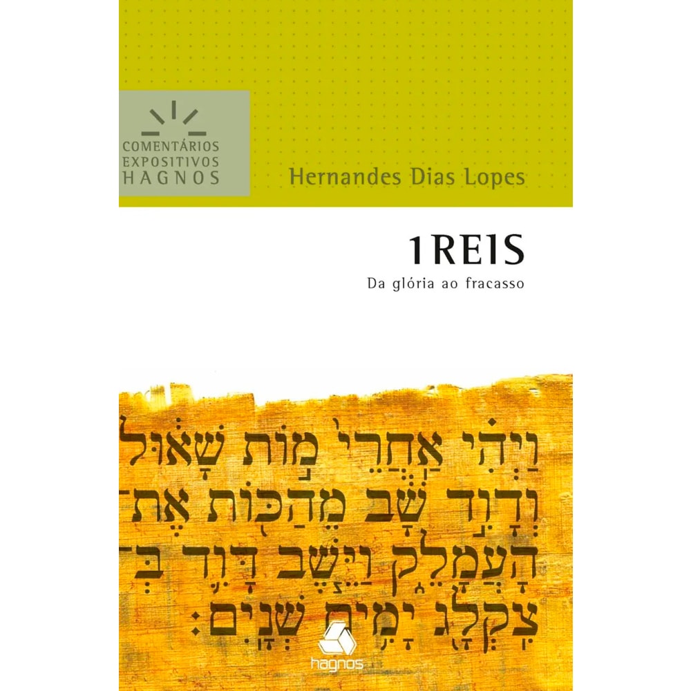 1 Reis | Comentários Expositivos | Hernandes Dias Lopes