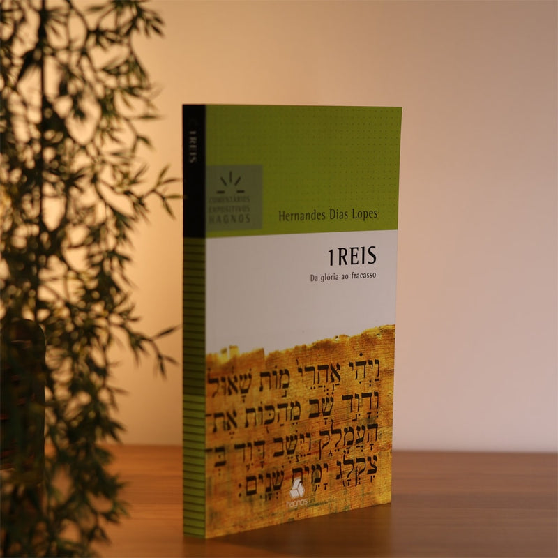 1 Reis | Comentários Expositivos | Hernandes Dias Lopes