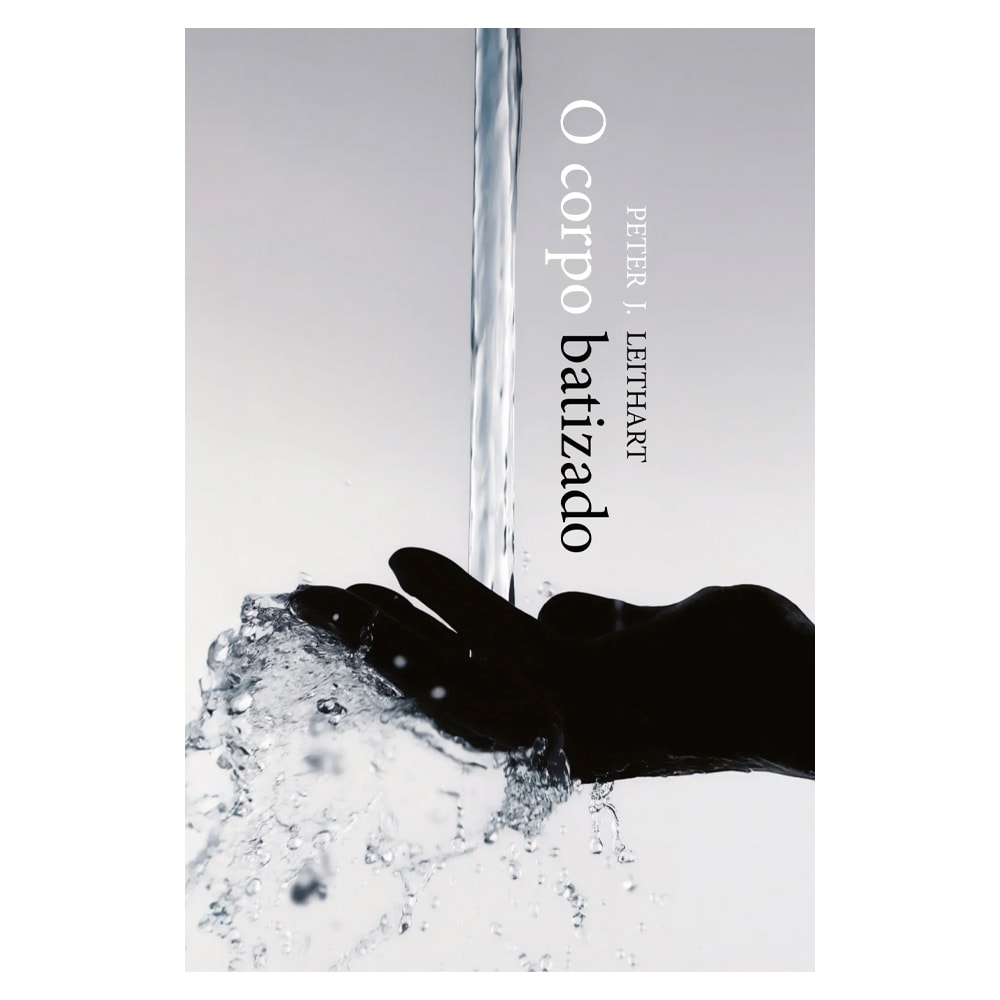 Livro O Corpo Batizado, capa branca com água caindo sobre mãos em concha. — Plenitude