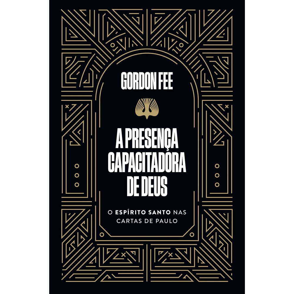 A Presença Capacitadora de Deus | Gordon Fee