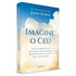 Livro Imagine o Céu de John Burke, capa azul-claro com nuvens brancas. — Plenitude
