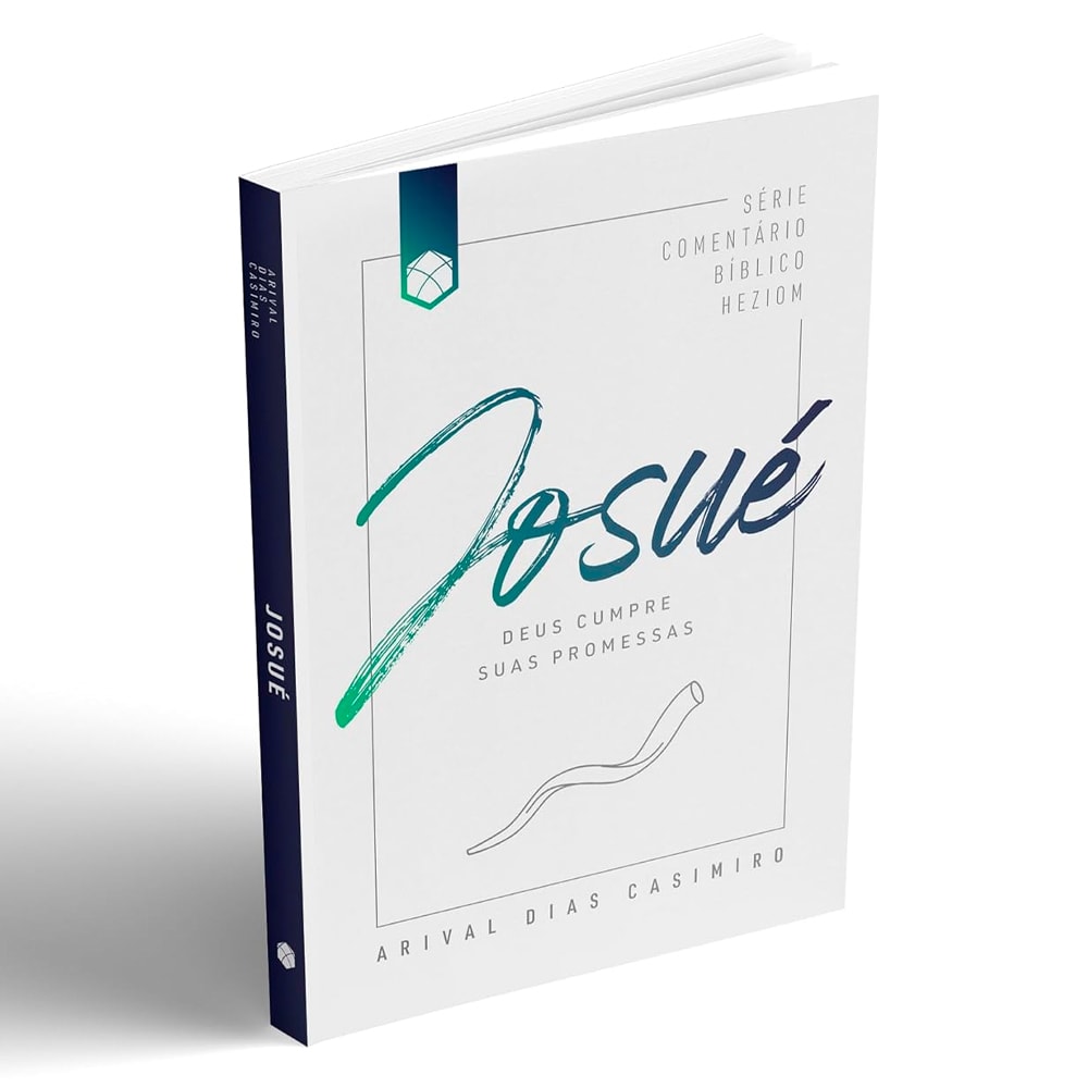 Josué | Série Comentário Bíblico Heziom | Arival Dias Casimiro