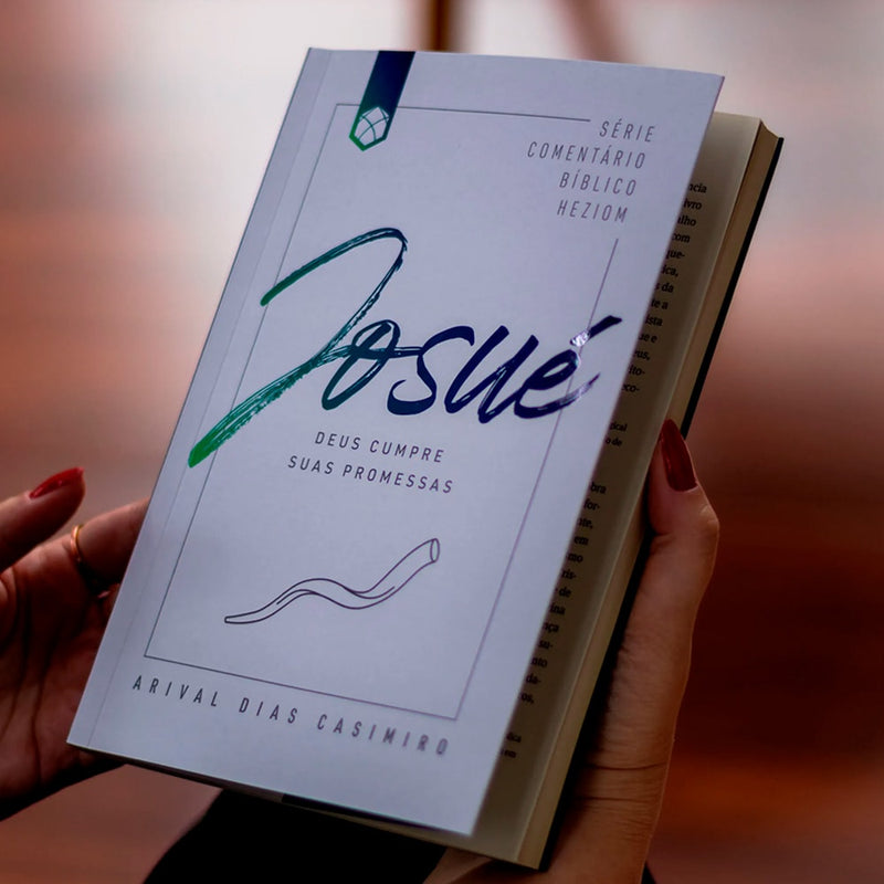 Josué | Série Comentário Bíblico Heziom | Arival Dias Casimiro