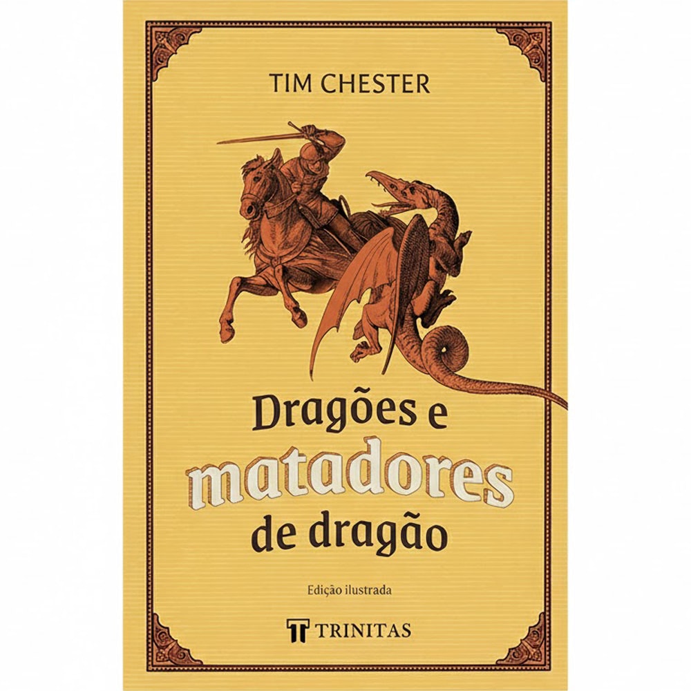 Dragões e Matadores de Dragão | Tim Chester
