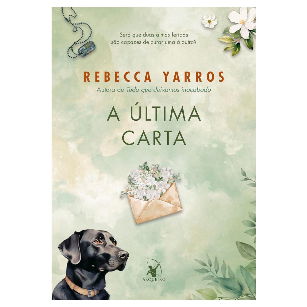 Livro A Última Carta de Rebecca Yarros, capa verde-clara com cachorro preto e envelope com flores. — Plenitude