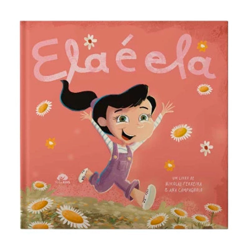 Livro infantil Ela é Ela, capa rosa com ilustração de menina pulando em campo de flores. — Plenitude