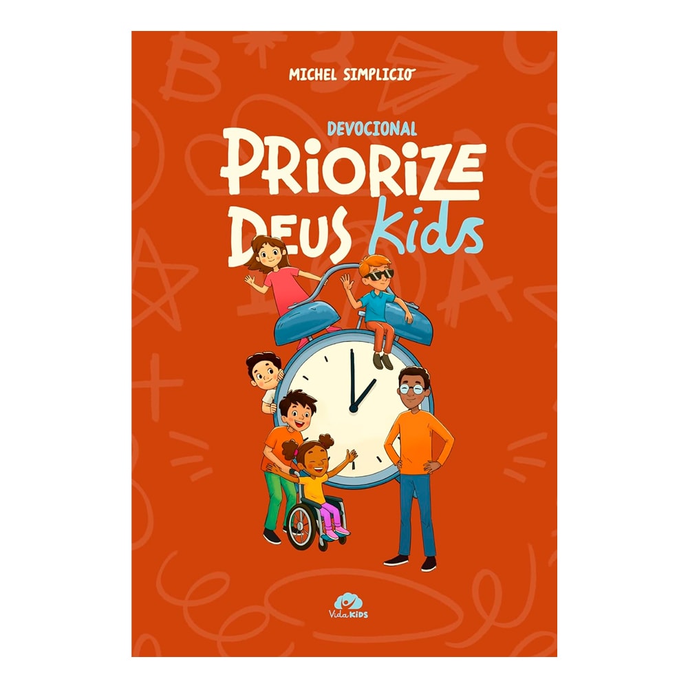 Devocional Priorize Deus Kids | Michel Simplício
