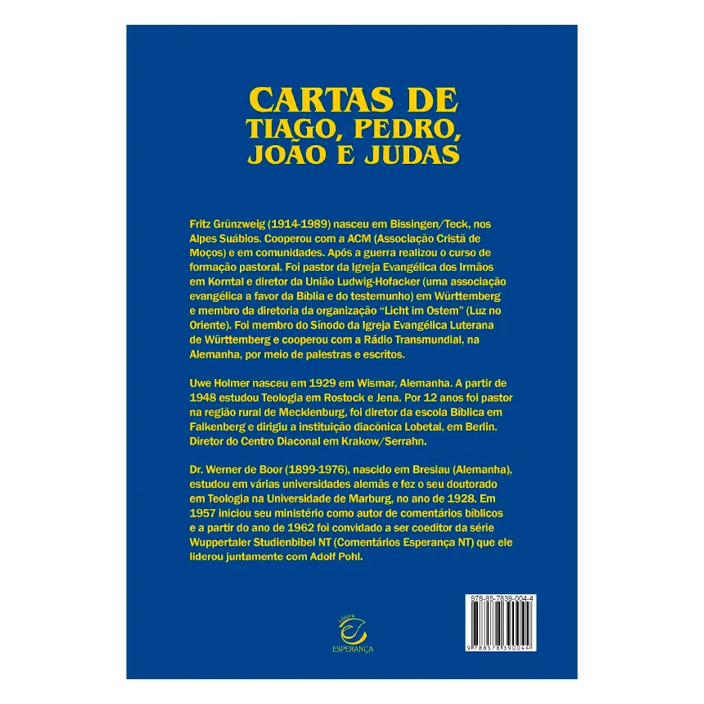 Cartas de Tiago, Pedro, João e Judas  | Comentário Esperança |  Fritz Grünzweig  e Uwe Holmer