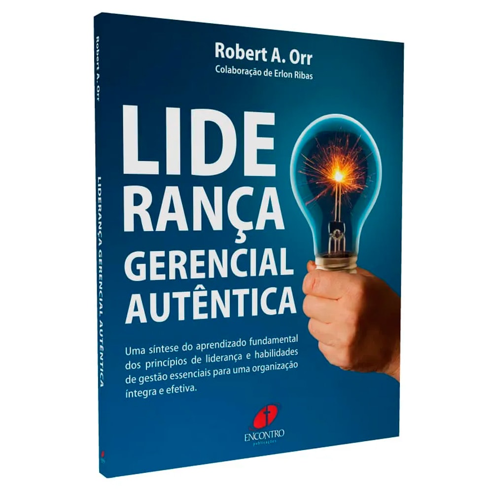 Livro Liderança Gerencial Autêntica de Robert A. Orr, capa azul com lâmpada acesa. — Plenitude
