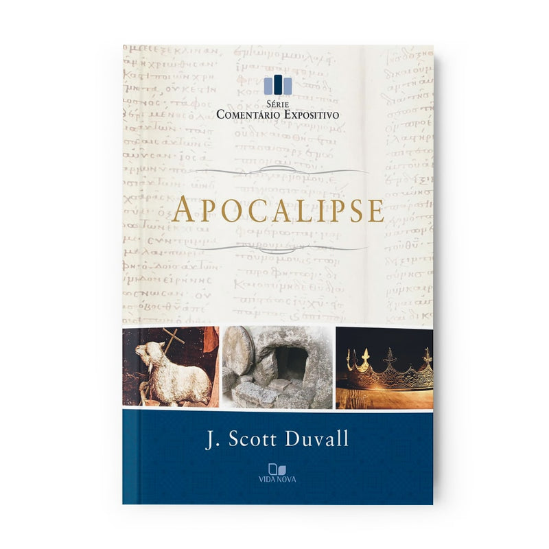 Comentário Expositivo Apocalipse | J. Scott Duvall