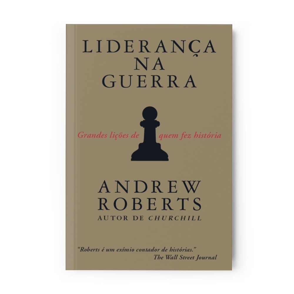 Livro "Liderança na Guerra" de Andrew Roberts, capa bege com um peão de xadrez preto no centro. — Plenitude
