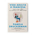 Livro Vida Adulta à Francesa de Pamela Druckerman, capa creme com ilustração de mulher em café. — Plenitude