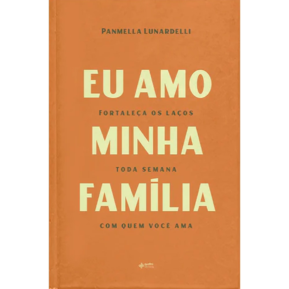 Devocional Eu Amo a Minha Família | Panmella Lunardelli