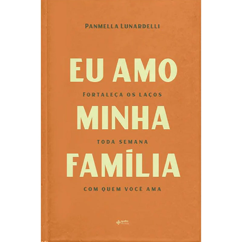 Devocional Eu Amo a Minha Família | Panmella Lunardelli